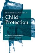 Beyond the Risk Paradigm in Child Protection