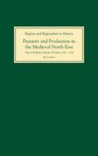 Peasants and Production in the Medieval North-East