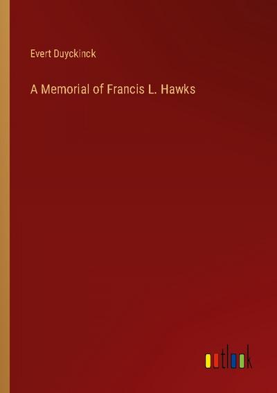 A Memorial of Francis L. Hawks