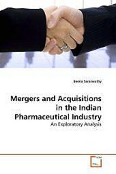 Mergers and Acquisitions in the Indian Pharmaceutical Industry