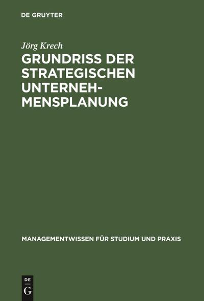 Grundriß der strategischen Unternehmensplanung
