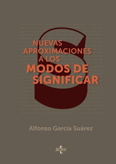 Nuevas aproximaciones a los modos de significar : una introducción temática a la filosofía del lenguaje