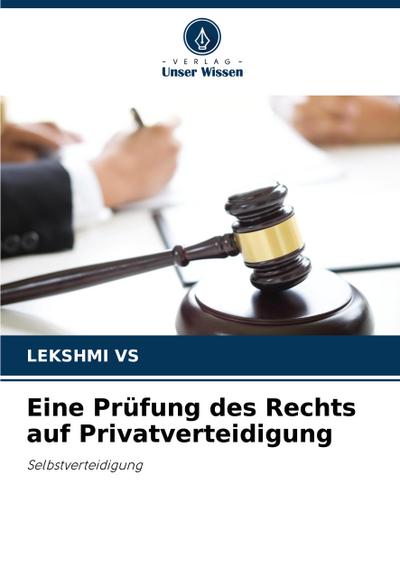 Eine Prüfung des Rechts auf Privatverteidigung