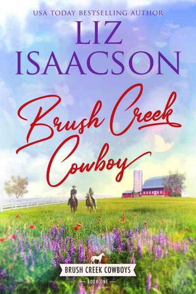 Brush Creek Cowboy (Brush Creek Cowboys Romance, #1)