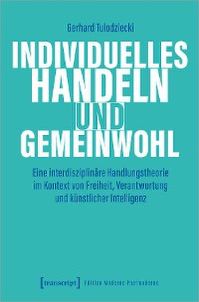 Individuelles Handeln und Gemeinwohl