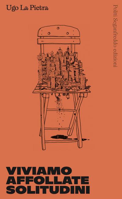 La Pietra, U: Viviamo affollate solitudini