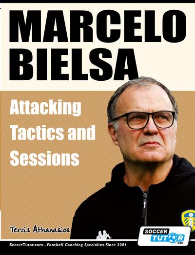 Marcelo Bielsa - Attacking Tactics and Sessions