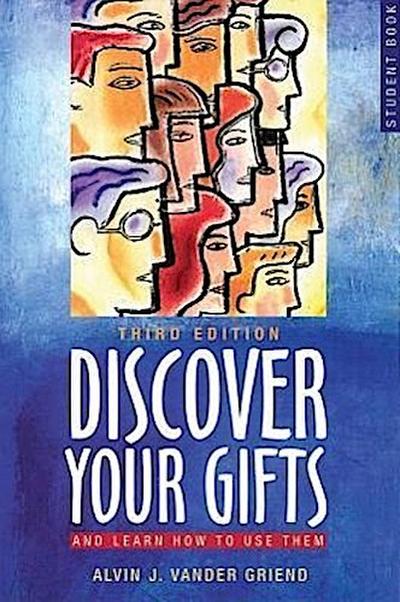 Discover Your Gifts Student Book: And Learn How to Use Them