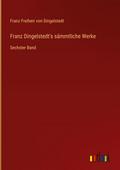 Franz Dingelstedt’s sämmtliche Werke