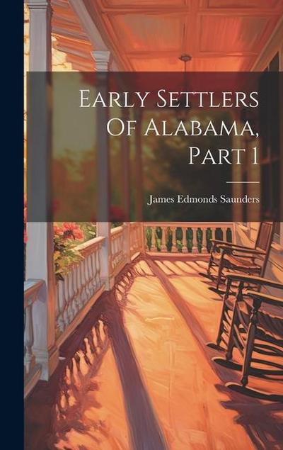 Early Settlers Of Alabama, Part 1