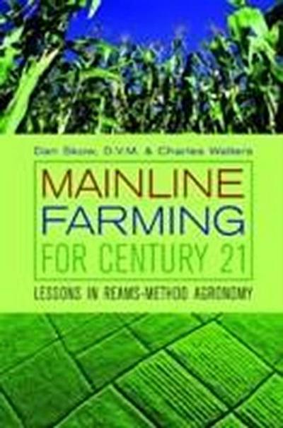 Mainline Farming For Century 21: Lessons in Reams-Method Agronomy