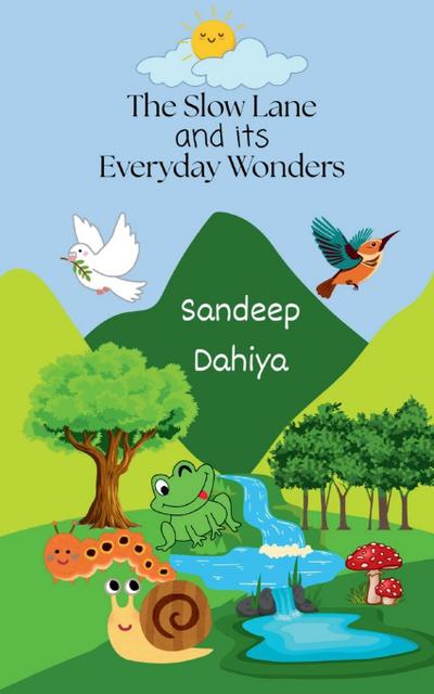 The Slow Lane and its Everyday Wonders