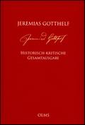 Jeremias Gotthelf: Historisch-kritische Gesamtausg