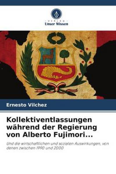 Kollektiventlassungen während der Regierung von Alberto Fujimori...