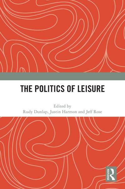 The Politics of Leisure