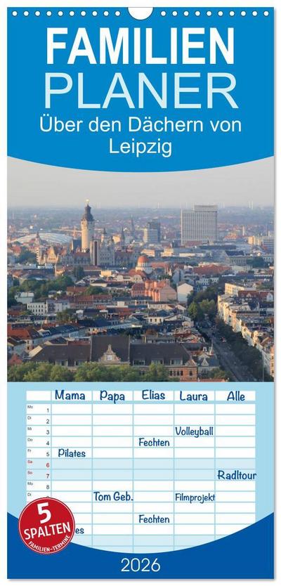 Familienplaner 2026 - Über den Dächern von Leipzig mit 5 Spalten (Wandkalender, 21 x 45 cm) CALVENDO
