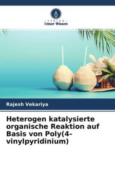 Heterogen katalysierte organische Reaktion auf Basis von Poly(4-vinylpyridinium)
