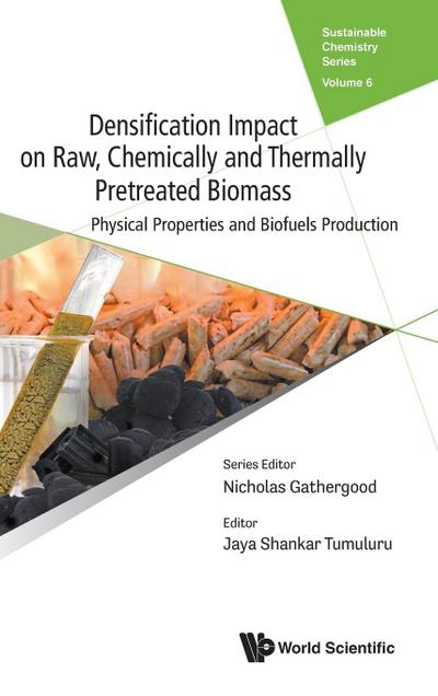 Densification Impact on Raw, Chemically and Thermally Pretreated Biomass