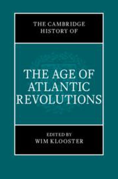 The Cambridge History of the Age of Atlantic Revolutions 3 Hardback Book Set