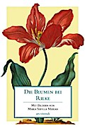 Die Blumen bei Rilke: Mit Bildern von Maria Sibylla Merian
