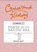Cruise Through History:  Ports of the Baltic Sea