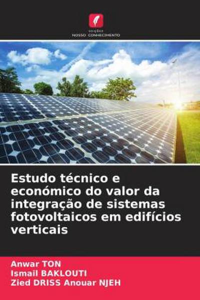 Estudo técnico e económico do valor da integração de sistemas fotovoltaicos em edifícios verticais