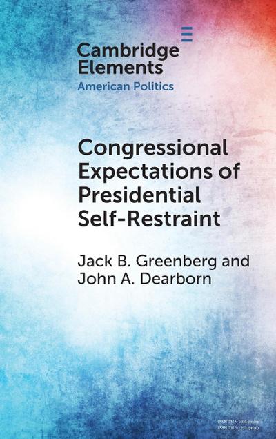 Congressional Expectations of Presidential Self-Restraint
