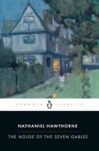 The House of the Seven Gables (The Penguin American Library)