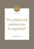 Wie erkläre ich anderen das Evangelium?