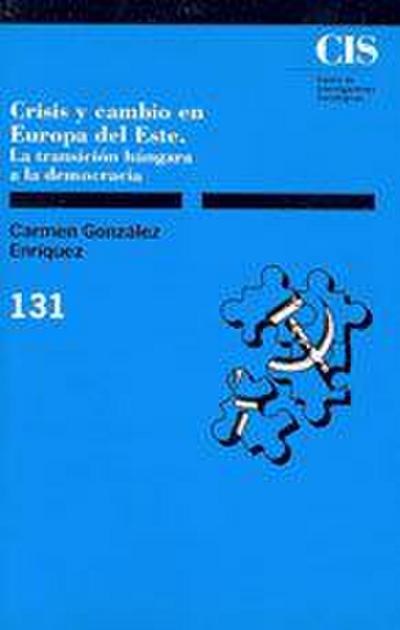 Crisis y cambio en Europa del este : transición húngara a la democracia