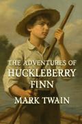 The Adventures of Huckleberry Finn (Illustrated)