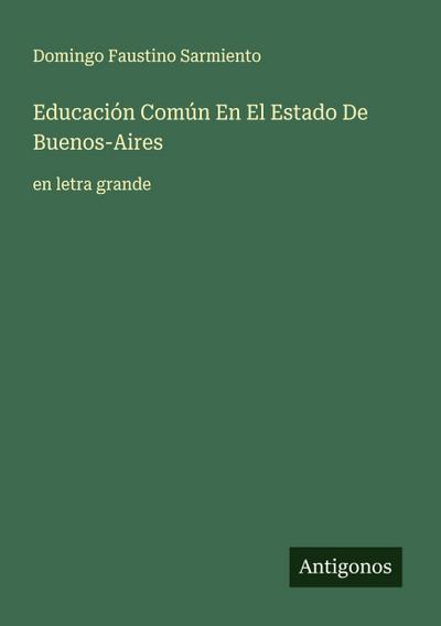 Educación Común En El Estado De Buenos-Aires