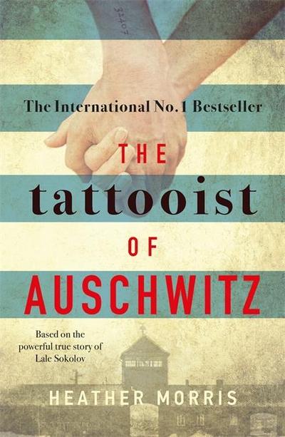 Morris, H: Tattooist of Auschwitz