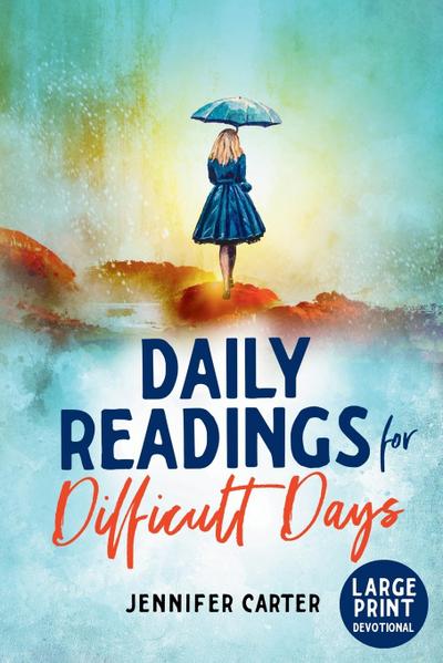 Daily Readings for Difficult Days Large Print Devotional