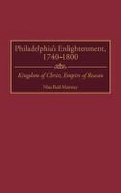 Philadelphia’s Enlightenment, 1740-1800