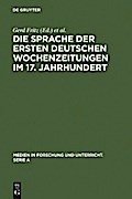 Die Sprache der ersten deutschen Wochenzeitungen im 17. Jahrhundert