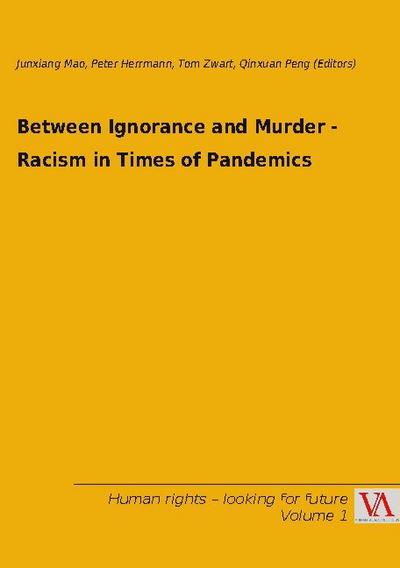 Between Ignorance and Murder - Racism in Times of Pandemics
