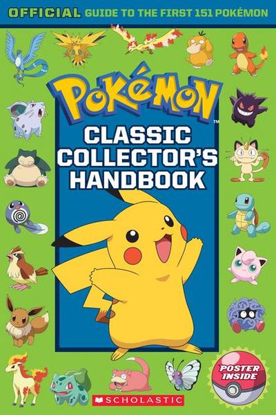 Classic Collector’s Handbook: An Official Guide to the First 151 Pokémon (Pokémon)