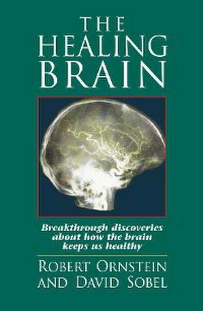 The Healing Brain (eBook, EPUB) - Robert Ornstein