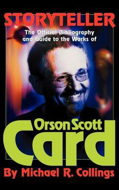 Storyteller - Orson Scott Card’s Official Bibliography and International Readers Guide - Library Casebound Hard Cover