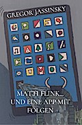 Matti Flink...und eine App mit Folgen