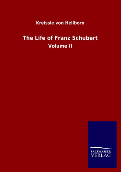 The Life of Franz Schubert