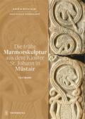 Die frühe Marmorskulptur aus dem Kloster St. Johan