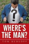 Where’s the Man?