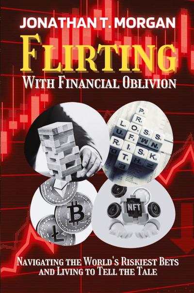 Flirting With Financial Oblivion