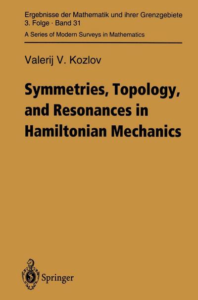 Symmetries, Topology and Resonances in Hamiltonian Mechanics