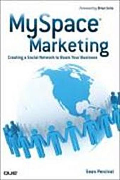 MySpace Marketing: Creating a Social Network to Boom Your Business by Perciva...