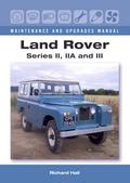 Land Rover Series II, IIA and III Maintenance and 