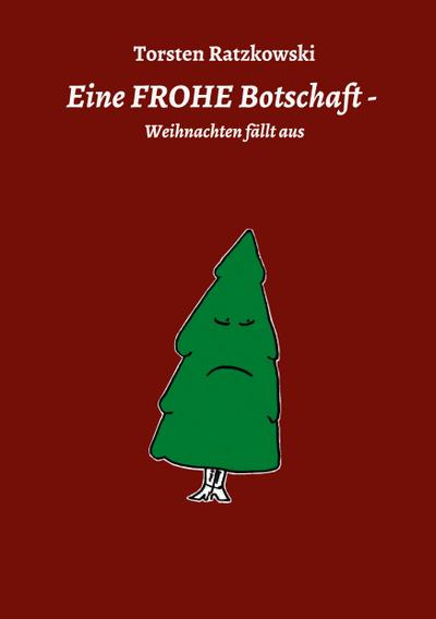 Eine FROHE Botschaft - Weihnachten fällt aus