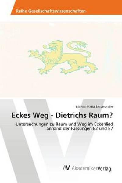 Eckes Weg - Dietrichs Raum?